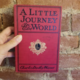 A Little Journey in the World - Charles Dudley Warner 1900 Harper & Brothers vintage HB