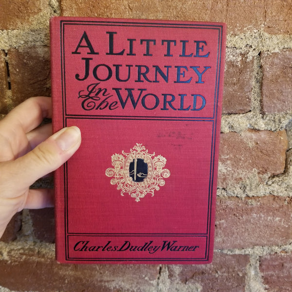 A Little Journey in the World - Charles Dudley Warner 1900 Harper & Brothers vintage HB