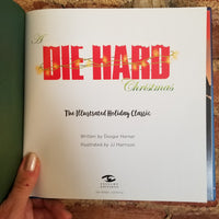 A Die Hard Christmas: The Illustrated Holiday Classic - Doogie Horner 2017 Insight Editions HB