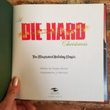 A Die Hard Christmas: The Illustrated Holiday Classic - Doogie Horner 2017 Insight Editions HB