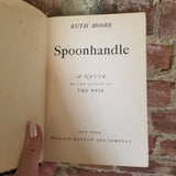 Spoonhandle - Ruth Moore  1946 William Morrow & Co vintage HB
