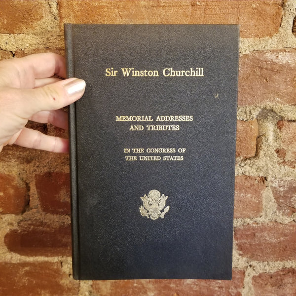 MEMORIAL ADDRESSES: In the Congress of the United States and Tributes in Eulogy of Winston Churchill- 1965