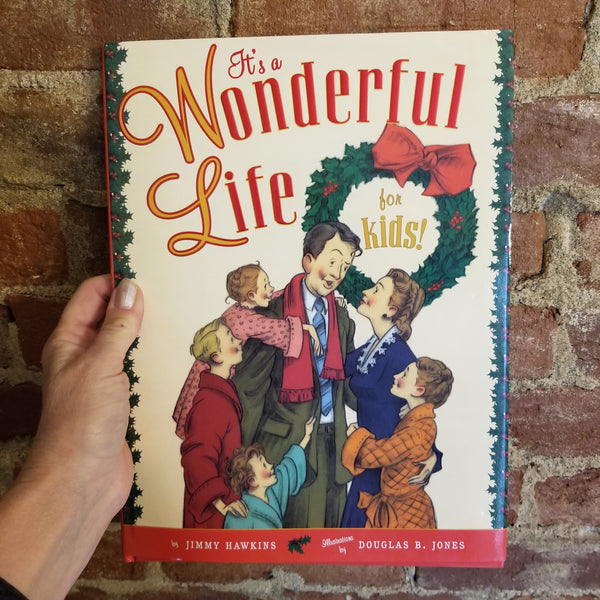It's a Wonderful Life for Kids, Too - Jimmy Hawkins 2006 Dutton Children's Books HBDJ