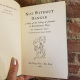 Not Without Danger - Herbert Best 1951 The Viking Press vintage HB