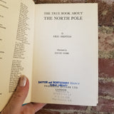 The True Book About the North Pole - Eric Shipton 1957 Frederick Muller Ltd. vintage HBDJ