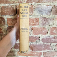 Get-Rich-Quick Wallingford; A Cheerful Account of the Rise and Fall of an American Business Buccaneer -George Randolph Chester 1908 AL Burt Co vintage HB