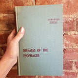 Diseases of the Esophagus - J Terracol 1958 WB Saunders Co vintage HB