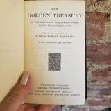 The Golden Treasury of the Best Songs and Lyrical Poems in the English Language - Francis Turner Palgrave 1916 Humphrey Milford vintage HB