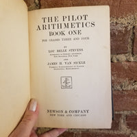 The Pilot Arithmetics Book One for Grades 3 and 4 - Lou Belle Stevens 1923 Newson & Co HB