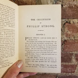 The Crucifixion of Phillip Strong - Charles M. Sheldon 1899 HM Caldwell Co vintage HB