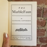 The Marble Faun - Nathaniel Hawthorne -Grosset & Dunlap vintage HB
