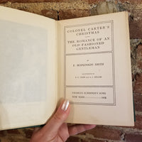 Colonel Carter's Christmas And The Romance Of An Old Fashioned Gentleman - Francis Hopkinson Smith 1912 Charles Scribner's Sons vintage HB