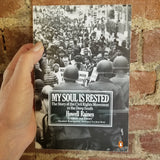 My Soul Is Rested: Movement Days in the Deep South Remembered - Howell Raines 1983 Penguin Books vintage PB