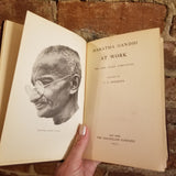 Mahatma Gandhi at Work: His Own Story Continued - Charles Freer Andrews 1931 The Macmillan Co vintage HB