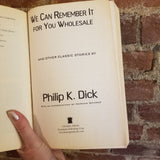 We Can Remember It for You Wholesale: and Other Classic Stories by Philip K. Dick- Philip K. Dick 2011 Citadel Press Books vintage PB