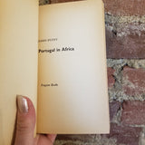 Portugal in Africa - James Duffy  1963 Penguin vintage PB