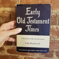Early Old testament Times- A Textbook for 5th & 6th Grades  -Lola Hazelwood 1952 Abington-Cokesbury Press vintage HBDJ