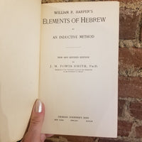 William R. Harper's Elements Of Hebrew By An Inductive Method - J.M. Powis Smith 1921 Charles Scribners Sons vintage HB