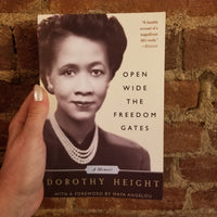 Open Wide the Freedom Gates: A Memoir - Dorothy I. Height 2003 Public Affairs PB