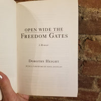 Open Wide the Freedom Gates: A Memoir - Dorothy I. Height 2003 Public Affairs PB