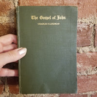 The Gospel Of John: An Exposition (Commentaries On The New Testament Books) - Charles R. Erdman 1922 The Westminster Press