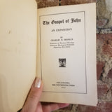The Gospel Of John: An Exposition (Commentaries On The New Testament Books) - Charles R. Erdman 1922 The Westminster Press