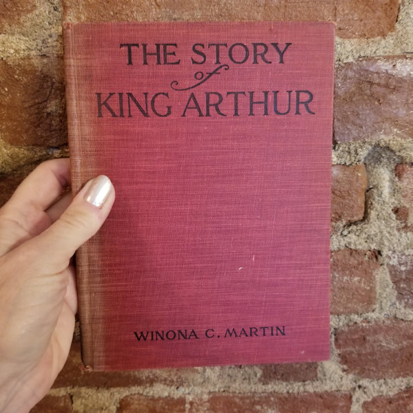 The Story of King Arthur in Twelve Tales - Winona Martin 1915 Coward-McCann, Inc HB