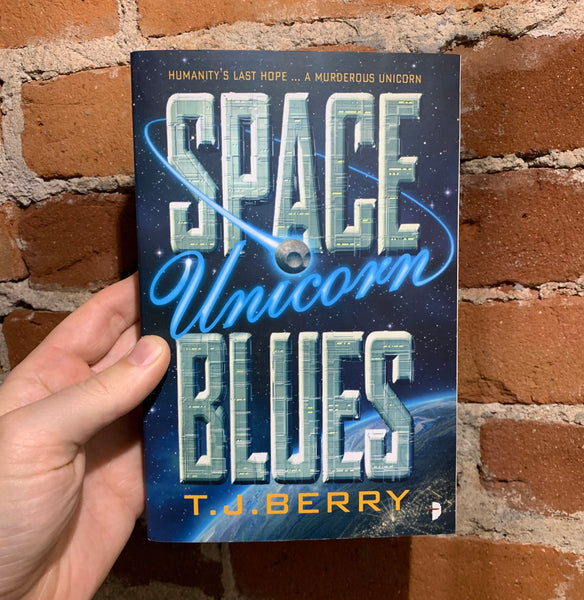 Space Unicorn Blues - T.J. Berry