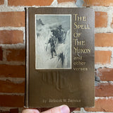 The Spell of the Yukon and Other Verses - Robert W. Service - 1910 Vintage Hardback