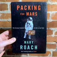 Packing for Mars: The Curious Science of Life in the Void - Mary Roach (Hardcover)