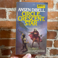 Circle, Crescent Star - Ansen Dibell - 1981 Daw Books Paperback - Ken W. Kelly Cover
