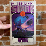 So Bright The Vision - Clifford D. Simak - 1976 Paperback Edition