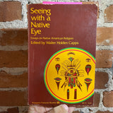 Seeing With A Native Eye: Essays On Native American Religion - Edited by Walter Holden Capps - 1976 Paperback