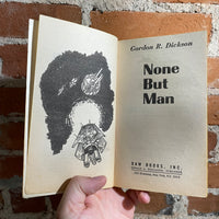 None But Man - Gordon R. Dickson - 1977 1st Daw Books Paperback - Richard Hescox Cover
