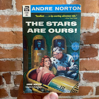 The Stars Are Ours! - Andre Norton - Ace Books Paperback
