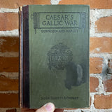 Caesar’s Gallic War - Walter B. Gunnison & Walter S. Harley 1907 Hardback