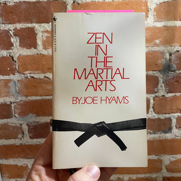 Zen in the Martial Arts - Joe Hyams - 1982 Bantam Books Paperback