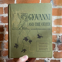 Giovani and the Other - Frances Hodgkin Bunnett - 1892 Illustrated Charles Scribner’s Sons Hardback