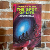The Spot of Life - Austin Hall - Ace Books Paperback