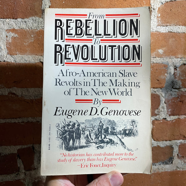 From Rebellion to Revolution - Eugene D. Genovese - 1981 Vintage Books Paperback