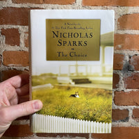 The Choice - Nicholas Sparks - First Edition 2007 Hardback