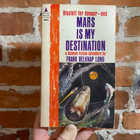 Mars Is My Destination - Frank Belknap Long - 1962 1st Pyramid Books Paperback