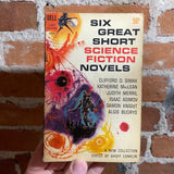 Six Great Short Science Fiction Novels - Edited by Groff Conklin - 1961 Dell Books Paperback