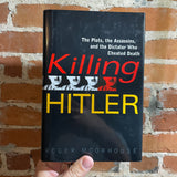 Killing Hitler: Roger Morehouse 2006 Bantam Books Hardback