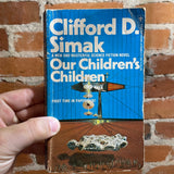 Our Children’s Children - Clifford D. Simak - 1975 Paperback Edition