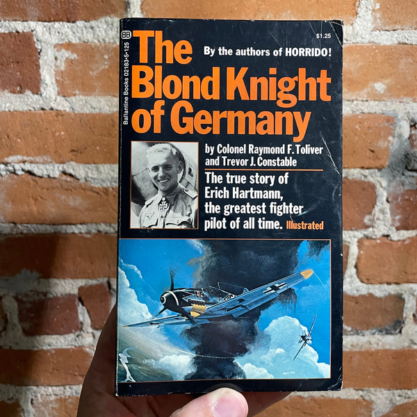The Blond Knight of Germany - Colonel Raymond F. Toliver and Trevor J. Constable - Paperback