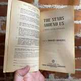 The Stars Around Us - Edited by Robert Hoskins - 1970 Signet Books Paperback