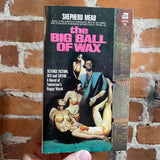 The Big Ball of Wax - Shepherd Mead - Ace Books Paperback