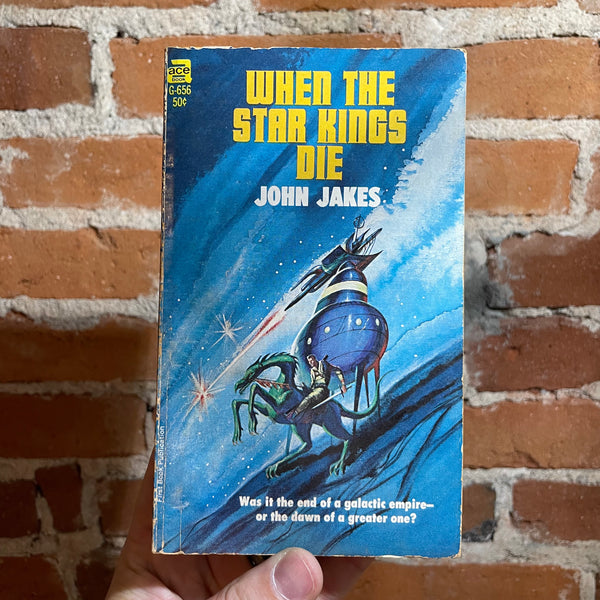 When The Star Kings Die - John Jakes - 1967 Ace Books Paperback