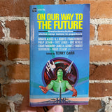 On Our Way To The Future - Edited by Terry Carr 1970 Ace Books - Charles Gross Cover